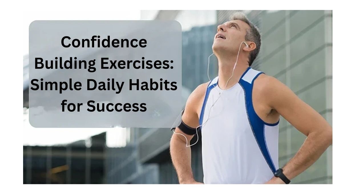 confidence building exercises, confidence building exercises in the workplace, confidence building exercises for adults, confidence building exercises for students, confidence building activities for young adults, exercises to build confidence and self-esteem, confidence-building games for adults, daily routine ideas, confidence building activities for adults ,confidence building games for adults ,confidence building exercises for kids