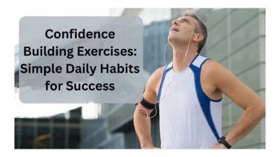 confidence building exercises, confidence building exercises in the workplace, confidence building exercises for adults, confidence building exercises for students, confidence building activities for young adults, exercises to build confidence and self-esteem, confidence-building games for adults, daily routine ideas, confidence building activities for adults ,confidence building games for adults ,confidence building exercises for kids