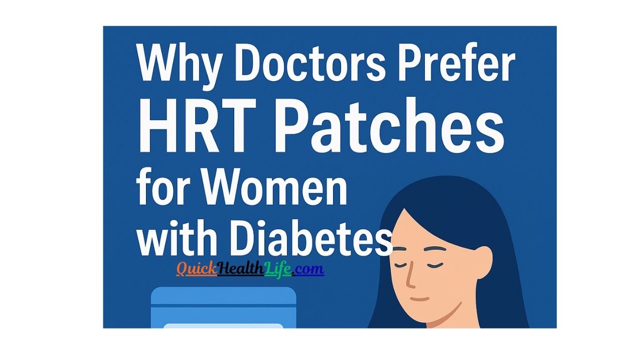 Why Doctors Prefer HRT Patches for Women with Diabetes - QuickHealthLife
